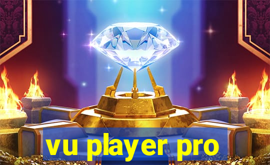 vu player pro